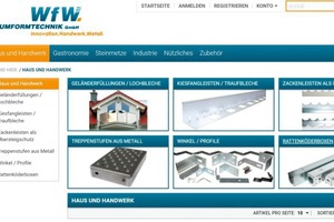  Viele Artikel — auch Produkte des klassischen Metallbaus  — vertreibt das Unternehmen über einen eigenen Online-Shop: www.wfw-shop.de 