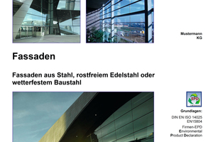  Beispielhaft eine EPD (Enviromental Product Declaration) für Fassaden. 